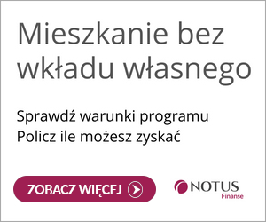 Kredyt hipoteczny Notus - Pierwsze mieszkanie